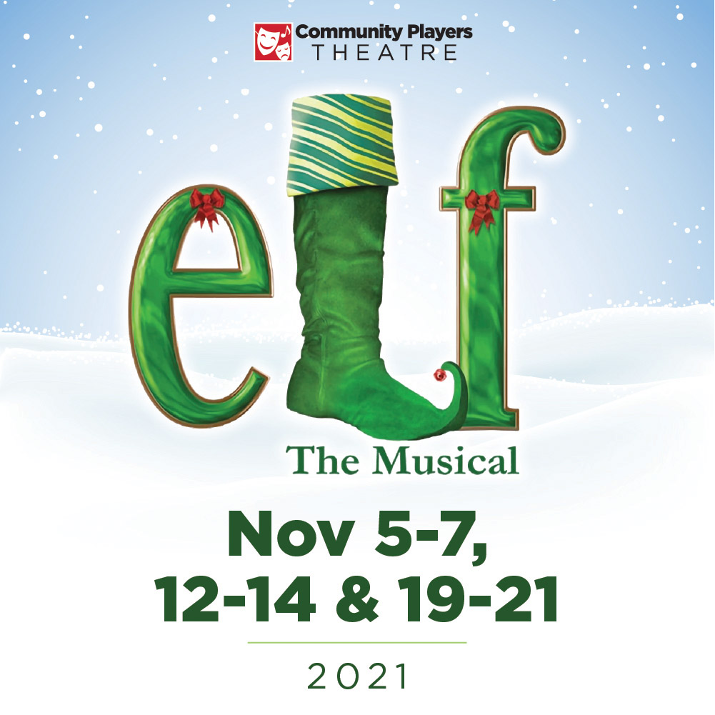 Elf The Musical - November 5-7, 12-14 & 19-21 | 2021